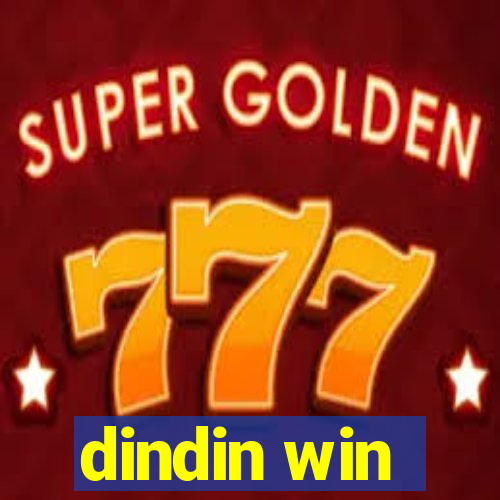 dindin win